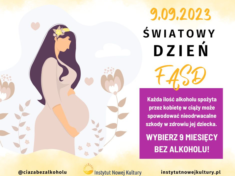 Grafika przedstawia kobietę w ciąży oraz informację na temat obchodzenia światowego dnia  FASD, źródło: instytutnowejkultury.pl