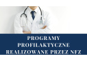 Grafika przedstyawia lekarz i napis "Programy profilaktyczne realizowane przez NFZ"