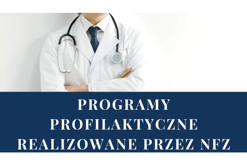 Grafika przedstyawia lekarz i napis "Programy profilaktyczne realizowane przez NFZ"