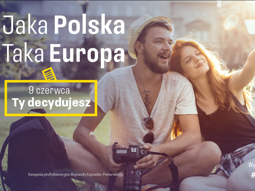 Grafika przedstawia parę młodych ludzi i tekst: jaka Polska - Taka Europa. 9 czerwca Ty decydujesz